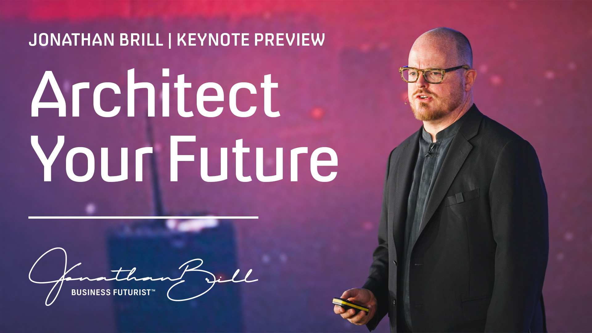 Architect Your Future Keynote Presentation | Jonathan Brill