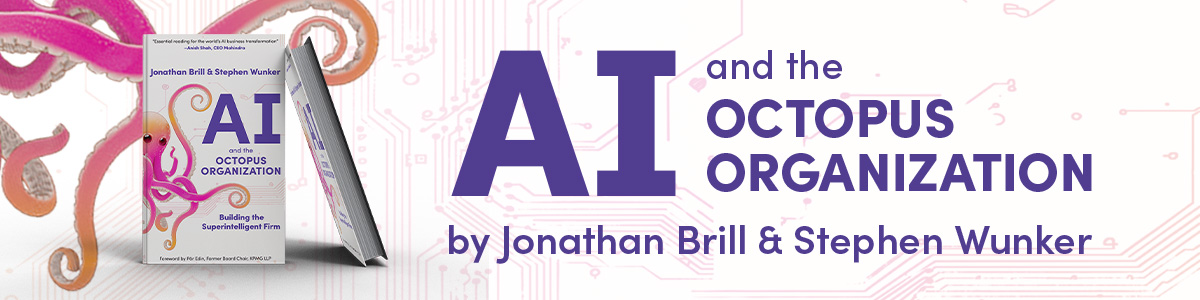 AI and the Octopus Organization by Jonathan Brill & Stephen Wunker