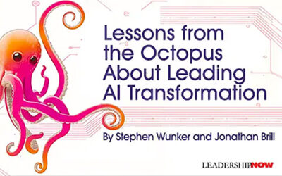 LeadershipNOW: Lessons from the Octopus About Leading AI Transformation