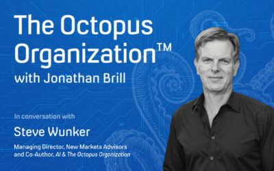 The Octopus Organization™ with Jonathan Brill: Steve Wunker